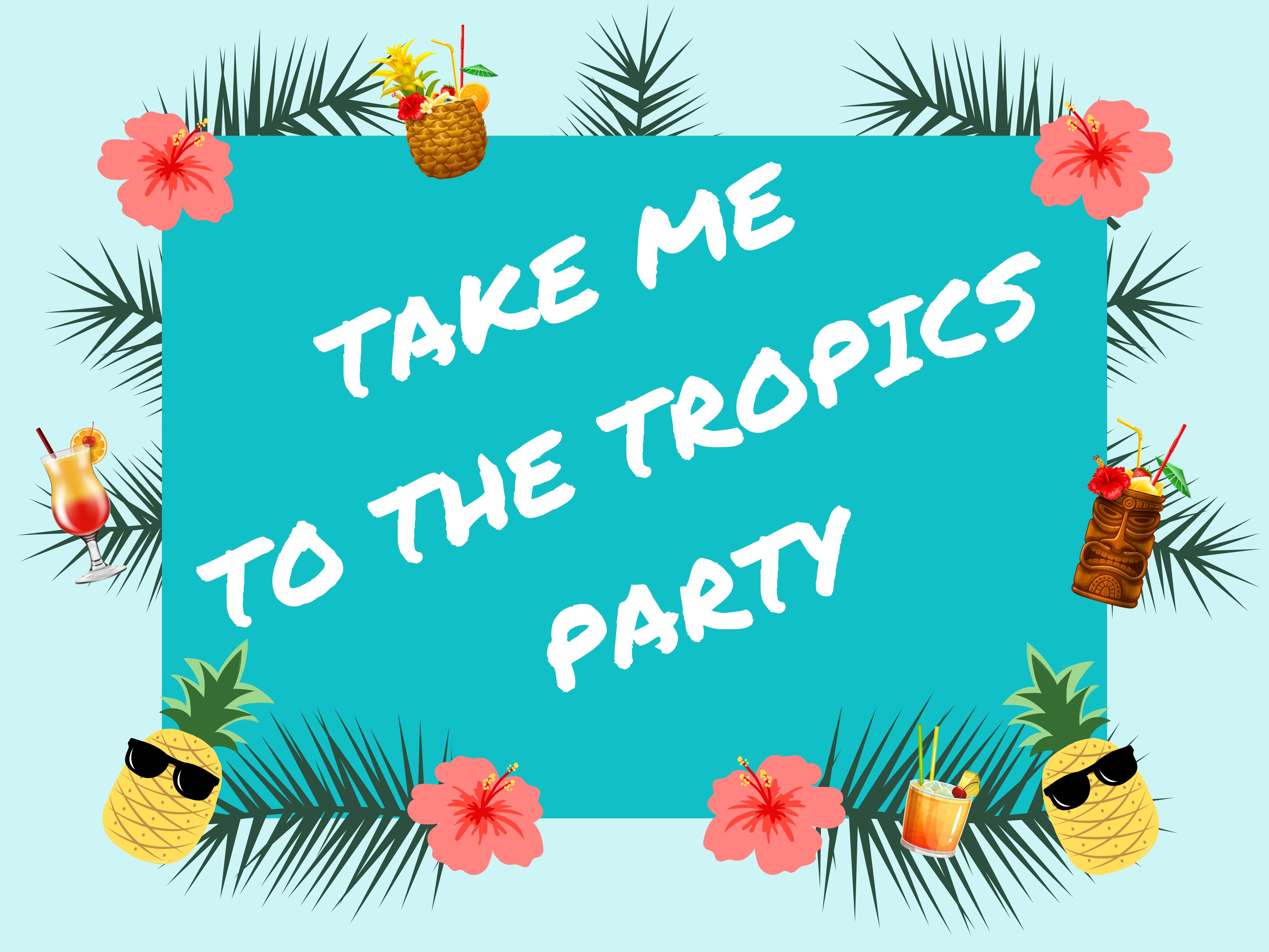 Take Me to the Tropics Party